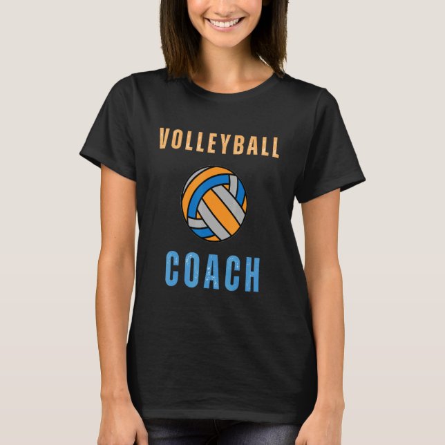 Volleyball Assistant Coach Mom Sport Team Coaching T-Shirt (Front)
