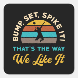 Volleyball Bump Set Spike It Volleyball Player Square Sticker