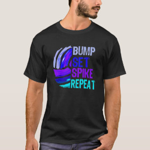 Volleyball Bump Set Spike Repeat T-Shirt