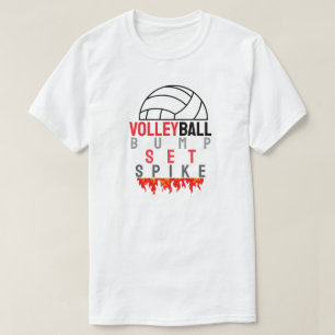 Volleyball Bump, set, spike T-Shirt