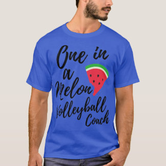 Volleyball Coach Gifts One in a Melon Volleyball C T-Shirt