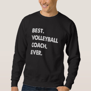 Volleyball Coach Profession Best Volleyball Coach Sweatshirt
