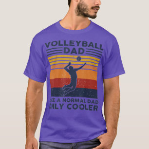 Volleyball Dad Like A Normal Dad Only Cooler Vinta T-Shirt