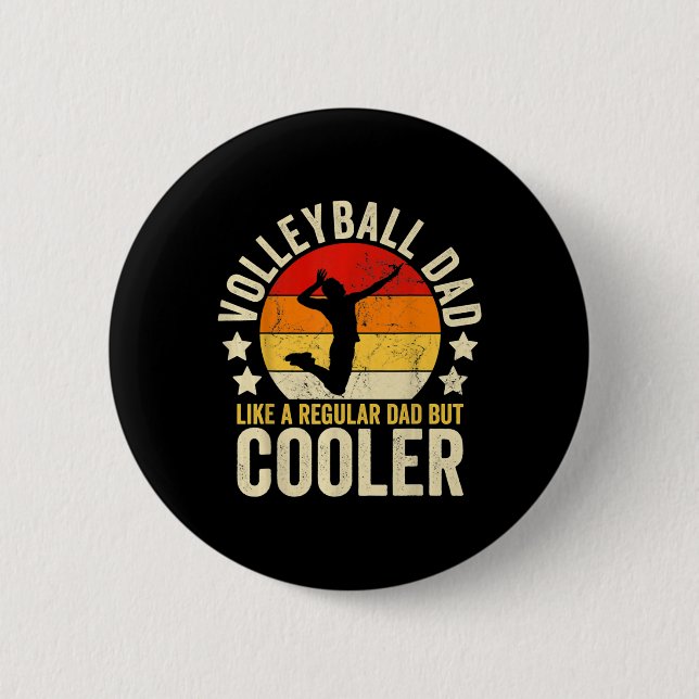 Volleyball Dad Like A Regular Dad But Cooler Fathe 6 Cm Round Badge (Front)