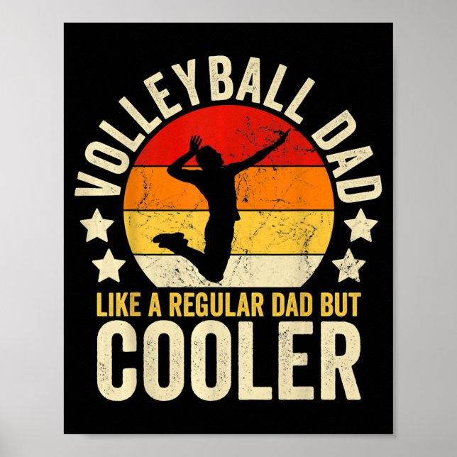 Volleyball Dad Like A Regular Dad But Cooler Fathe Poster (Front)