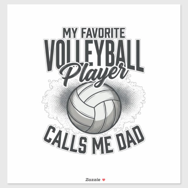 Volleyball Dad My Favourite Player Calls Me Dad De (Sheet)
