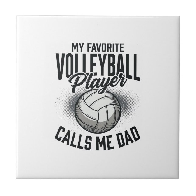 Volleyball Dad My Favourite Player Calls Me Dad De Ceramic Tile (Front)
