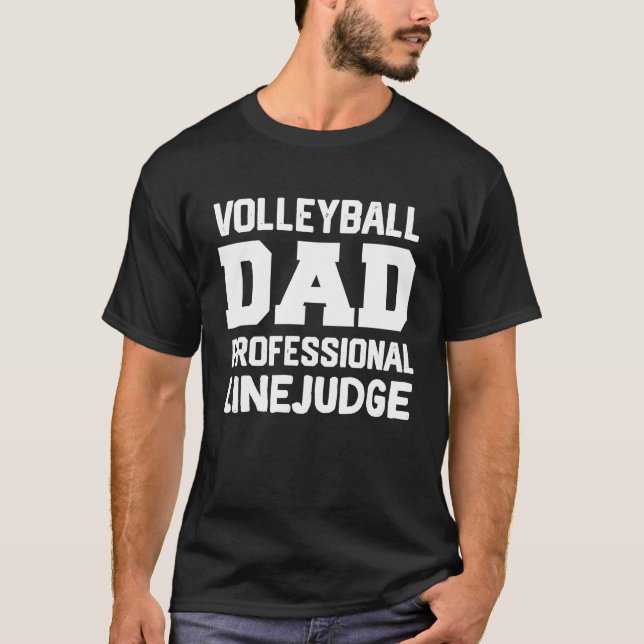 Volleyball Dad Professional Line Judge Volleyball  T-Shirt (Front)
