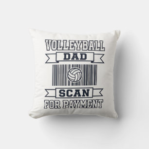 Volleyball Dad Scan for Payment Funny Shirt Design Cushion
