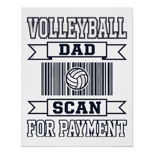 Volleyball Dad Scan for Payment Funny Shirt Design Poster (Front)