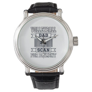 Volleyball Dad Scan for Payment Funny Shirt Design Watch