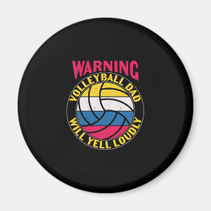 Volleyball Dad Will Yell Loudly Magnet