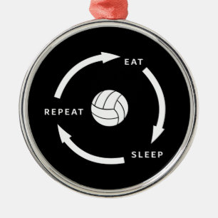 Volleyball Eat Sleep Repeat Sports Fan Saying Metal Ornament