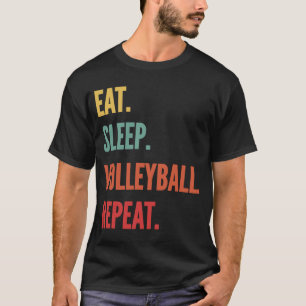 Volleyball  Eat Sleep Volleyball Repeat T-Shirt