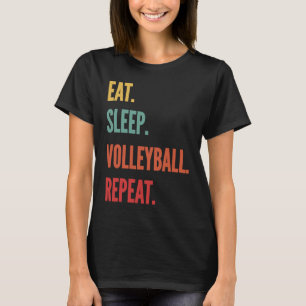 Volleyball Eat Sleep Volleyball Repeat T-Shirt