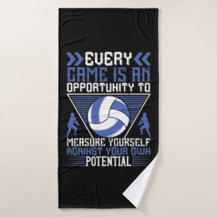 Volleyball -Every Game Is An Opportunity Bath Towel