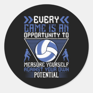 Volleyball -Every Game Is An Opportunity Classic Round Sticker