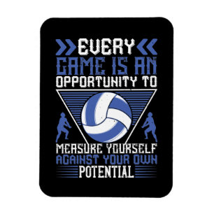 Volleyball -Every Game Is An Opportunity Magnet