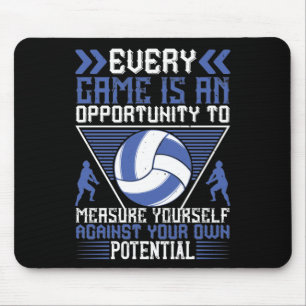 Volleyball -Every Game Is An Opportunity Mouse Pad