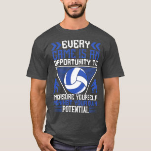 Volleyball Every Game Is An Opportunity T-Shirt