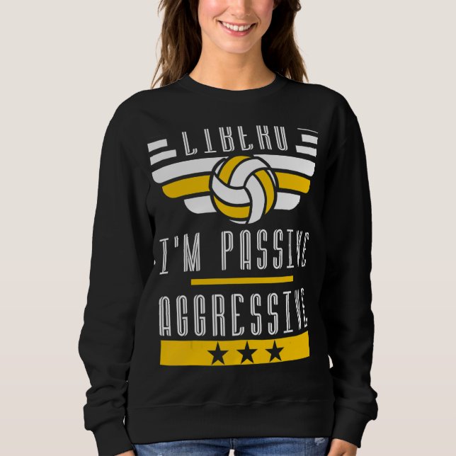 Volleyball For Men And Women Volleyball Libero 6 Sweatshirt (Front)