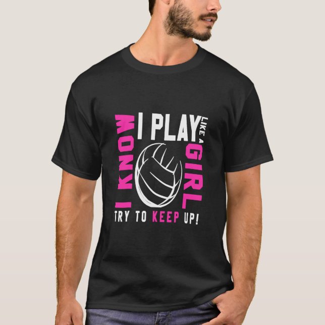 Volleyball  For Teen Girls  Play Like A Girl Tee 1 (Front)