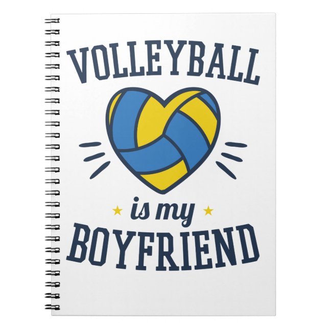 Volleyball Is My Boyfriend Notebook (Front)