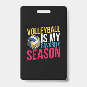 Volleyball Is My Favorite Season ID Badge