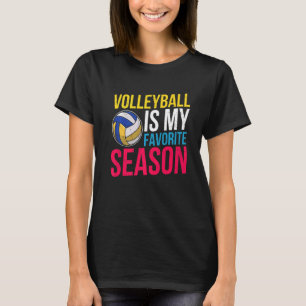 Volleyball Is My Favourite Season   T-Shirt