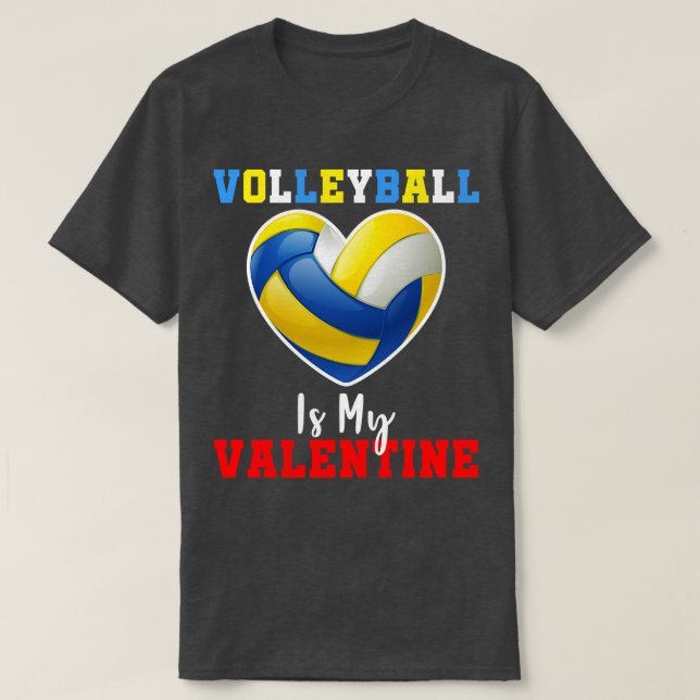 Volleyball Is My Valentine Funny Volleyball Happy  T-Shirt (Design Front)