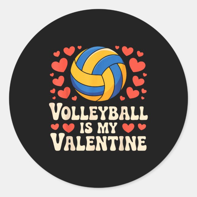 Volleyball Is My Valentine Romantic Valentines Day Classic Round Sticker (Front)