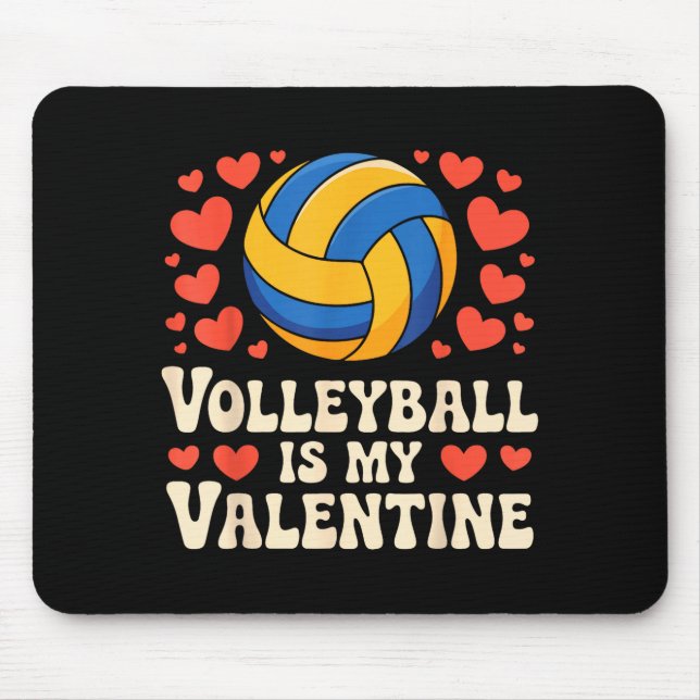 Volleyball Is My Valentine Romantic Valentines Day Mouse Pad (Front)