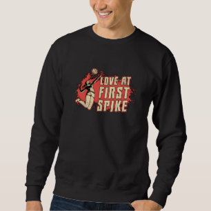 Volleyball Love At First Strike Volleyball Player Sweatshirt