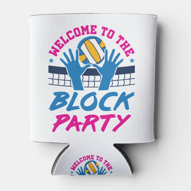 Volleyball Middle Blocker Welcome to Block Party Can Cooler (Front)