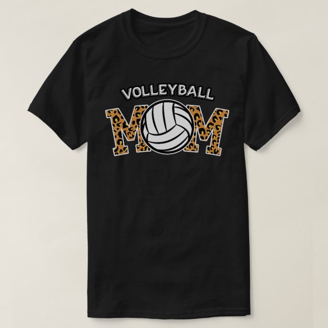 Volleyball Mom Leopard for Moms Who Love Volleybal T-Shirt (Design Front)