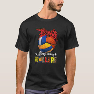 Volleyball Mum Basketball Mum Busy Raising Ballers T-Shirt