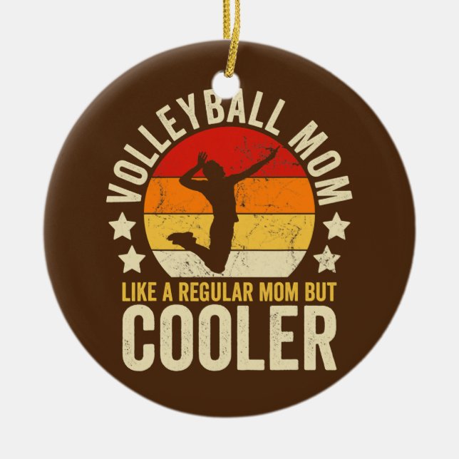 Volleyball Mum Like A Regular Mum But Cooler Ceramic Ornament (Front)