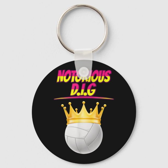 Volleyball Notorious Dig Fun Quote Sarcastic  Key Ring (Front)