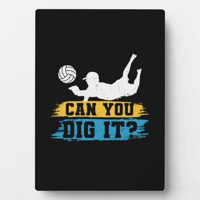 Volleyball Player | Can You Dig It Plaque (Front)