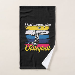 Volleyball Player   I Just Wanna Play Volleyball Hand Towel