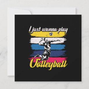 Volleyball Player   I Just Wanna Play Volleyball Invitation