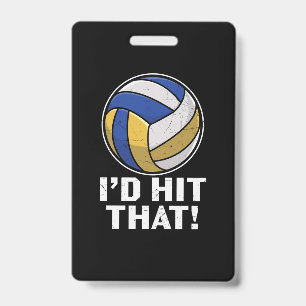 Volleyball Player   I Would Hit That ID Badge
