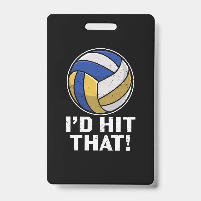 Volleyball Player | I Would Hit That ID Badge (Front)