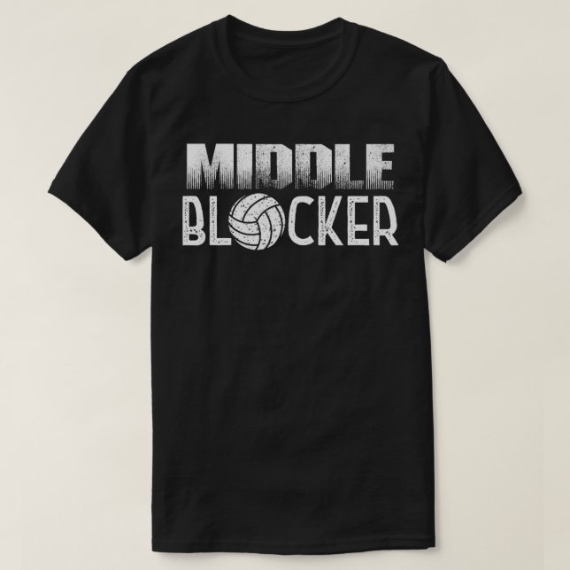 Volleyball Player Middle Hitter or Middle Blocker  T-Shirt (Design Front)