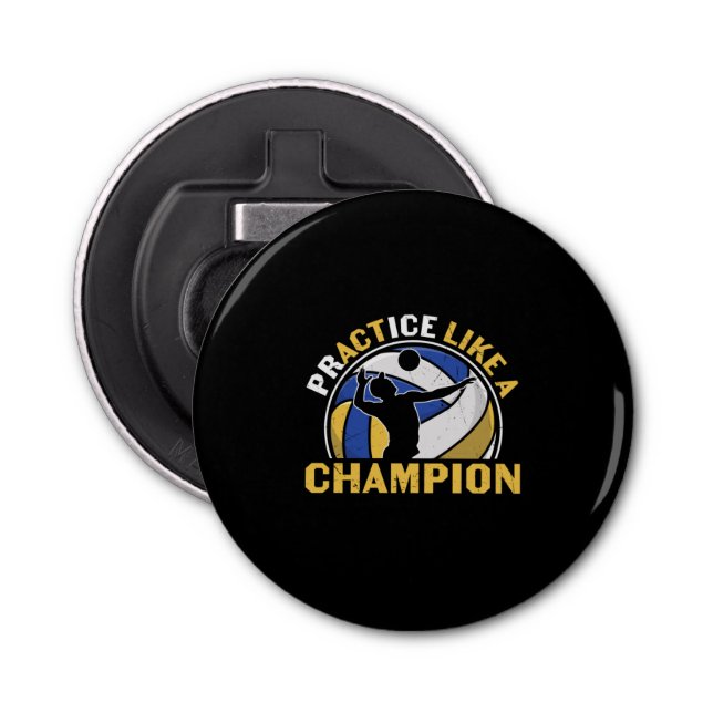 Volleyball Player | Practice Like A Champion Bottle Opener (Front)