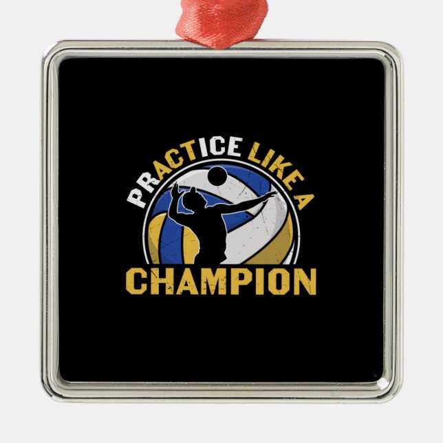 Volleyball Player | Practice Like A Champion Metal Ornament (Front)