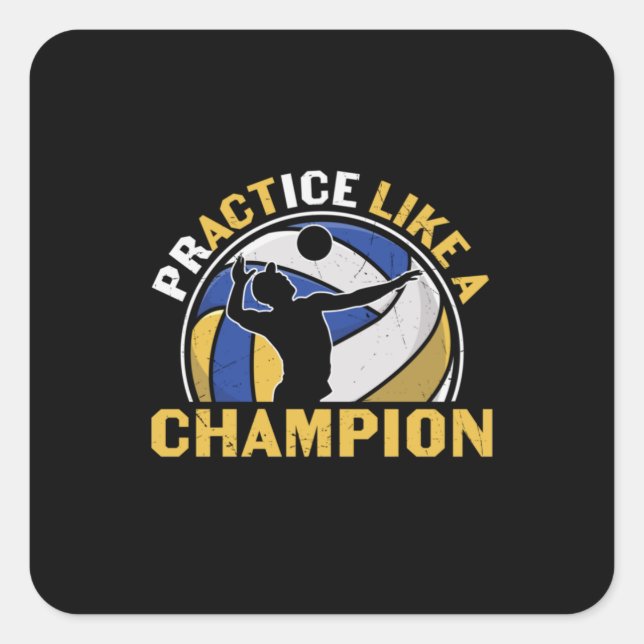 Volleyball Player | Practice Like A Champion Square Sticker (Front)