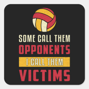 Volleyball Player Some Call Them Opponents Team Square Sticker