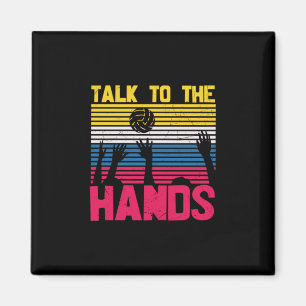 Volleyball Player Talk To The Hands Magnet