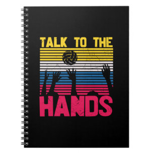 Volleyball Player   Talk To The Hands Notebook
